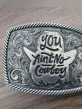 You Ain't No Cowboy Silver-Tone Western Belt Buckle